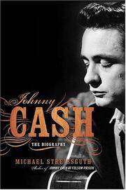 JOHNNY CASH: The Biography by Michael Streissguth - First Edition, First Printing 1st Printing - 2005 - from Joe Staats, Bookseller (SKU: 11352)