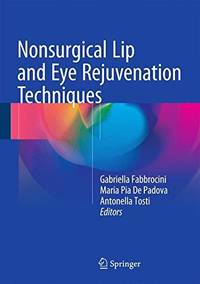 NONSURGICAL LIP AND EYE REJUVENATION TECHNIQUES (HB 2016)