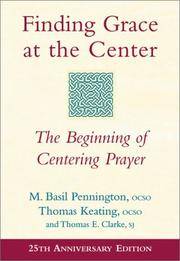 Finding Grace at the Center: The Beginning of Centering Prayer