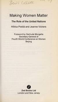 Making Women Matter: The Role of the United Nations. Updated and Expanded Edition. by Hikka Pietila - Hardcover - 1994 - from Rob Briggs Books (SKU: 23409)