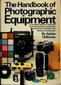 The Handbook of Photographic Equipement by Tarkington, Booth - 1981