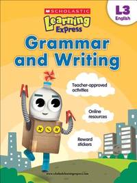 Scholastic Learning Express Level 3: Grammar and Writing