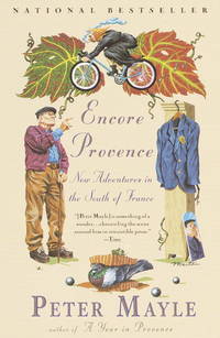 Encore Provence: New Adventures in the South of France by Mayle, Peter