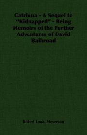 image of Catriona - A Sequel to ''Kidnapped'' - Being Memoirs of the Further Adventures of David Balbroad