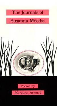 image of The Journals of Susanna Moodie: Poems