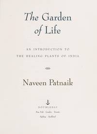 The Garden of Life: An Introduction to the Healing Plants of India