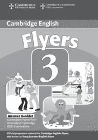 Cambridge Young Learners English Tests Flyers 3 Answer Booklet: Examination Papers from the...