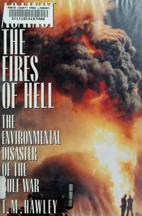 Against the Fires of Hell: The Environmental Disaster of the Gulf War