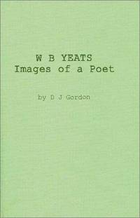 W. B. Yeats: Images of a Poet: My permament or impermanent images