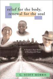 Relief for the Body, Renewal for the Soul: A Doctor's True Stories of Healing and Hope
