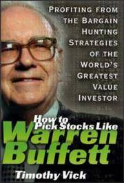 How to Pick Stocks Like Warren Buffett: Profiting from the Bargain Hunting Strategies of the...