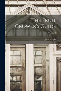 The Fruit Grower's Guide