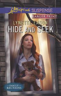 Hide and Seek (Love Inspired LP Suspense\Family Reunions)