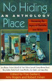 No Hiding Place: Uncovering the Legacy of Charlotte-Area Writers An Anthology