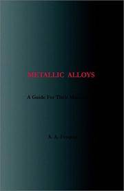 A Practical Guide for the Manufacture of Metallic Alloys