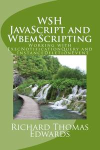 WSH JavaScript and WbemScripting: Working with ExecNotificationQuery and __InstanceDeletionEvent