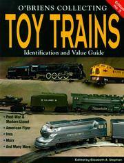 O'Brien's Collecting Toy Trains: Identification and Value Guide