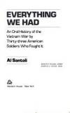 Everything We Had: An oral history of the Vietnam War by thirty-three American soldiers who fought it