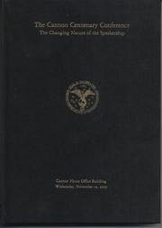 The Cannon Centenary Conference: The Changing Nature of the House Speakership, Cannon House...