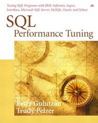 SQL Performance Tuning by Mary & Peter Gulutzan & Trudy Pelzer & Tyrrell Albaugh O'Brien - Paperback - 2002 - from Mahler Books (SKU: 10GX20-015-256)
