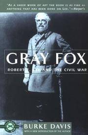 cover of Gray Fox: Robert E. Lee and the Civil War (Classics of War)