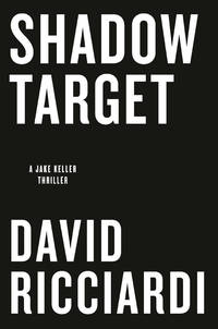 Shadow Target (A Jake Keller Thriller)