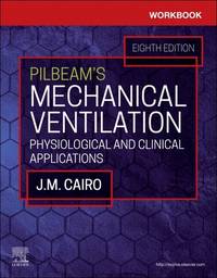 WORKBOOK FOR PILBEAMS MECHANICAL VENTILATION PHYSIOLOGICAL AND CLINICAL APPLICATIONS 8ED (PB 2024)