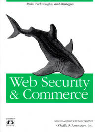 Web Security and Commerce (Nutshell Handbook Ser.)