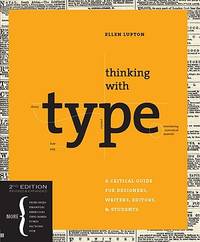 Thinking with Type, 2nd revised and expanded edition: A Critical Guide for Designers, Writers,...