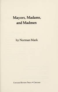 Mayors, madams, and madmen