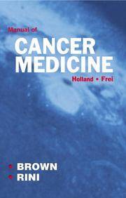 Holland - Frei Manual Of Cancer Medicine by Charles K. Brown PhD; Brian I. Rini MD; Philip P. Connell MD; Mitchell C. Posner [Editor] - 2005-06-01