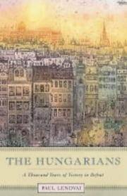 The Hungarians: A Thousand Years of Victory in Defeat by Paul Lendvai - Paperback - from Russell Books Ltd (SKU: ING9780691119694)