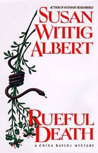 Rueful Death (China Bayles Mystery) by Susan Wittig Albert - 1996-11-01