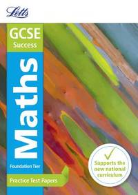 GCSE 9-1 Maths Foundation Practice Test Papers: GCSE Grade 9-1 (Letts GCSE 9-1 Revision Success)