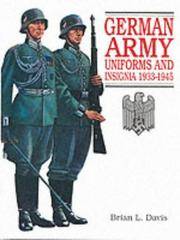 German Army Uniforms and Insignia 1933-1945 by Brian L Davis - 1998-01-01