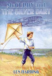 McCurdy and the Silver Dart by Les Harding - 1999