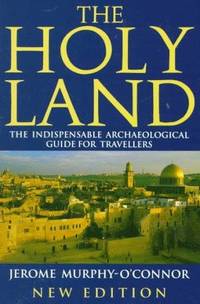 image of The Holy Land : The Indispensable Archaeological Guide For Travelers