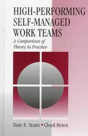 HIGH-PERFORMING SELF-MANAGED WORK TEAMS : A COMPARISON OF THEORY TO PRACTICE