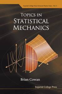 Topics In Statistical Mechanics (Imperial College Press Advanced Physics Texts)