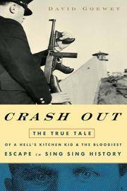 cover of Crash Out: The True Tale Of A Hell's Kitchen Kid And The Bloodiest Escape In Singsing History
