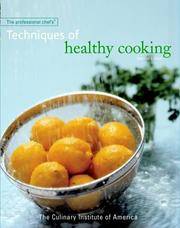 The Professional Chef's Techniques of Healthy Cooking; The Culinary Institute of America