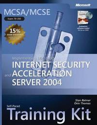 MCSA/MCSE Self-Paced Training Kit (Exam 70-350): Implementing Microsoft Internet Security and...
