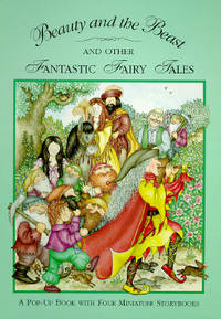 Beauty and the Beast and Other Fantastic Fairy Tales: A Pop-Up