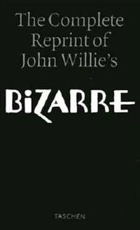 The Complete Reprint of John Willie's Bizarre (I & II)