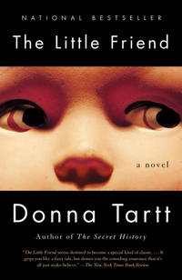 THE LITTLE FRIEND by Donna Tartt - 2003