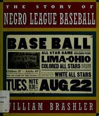 The Story of Negro League Baseball by William Brashler - 1st - 1994 - from AardBooks (SKU: MAIN021251I)
