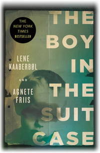 The Boy in the Suitcase (Nina Borg Mysteries) by KAABERBOL, LENE