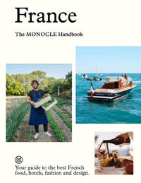 France: The Monocle Handbook (The Monocle Series) [Hardcover] BrvlT, Tyler; Tuck, Andrew; Price,...