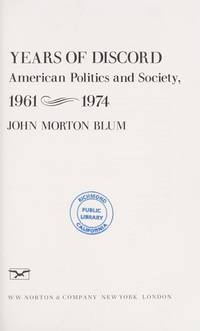 Years of Discord: American Politics and Society, 1961-1974