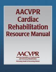 Aacvpr Cardiac Rehabilitation Resource Manual